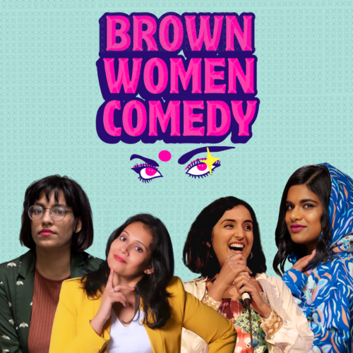 Riverlinks, Daizy Maan and Australian South Asian Centre present BROWN WOMEN COMEDY