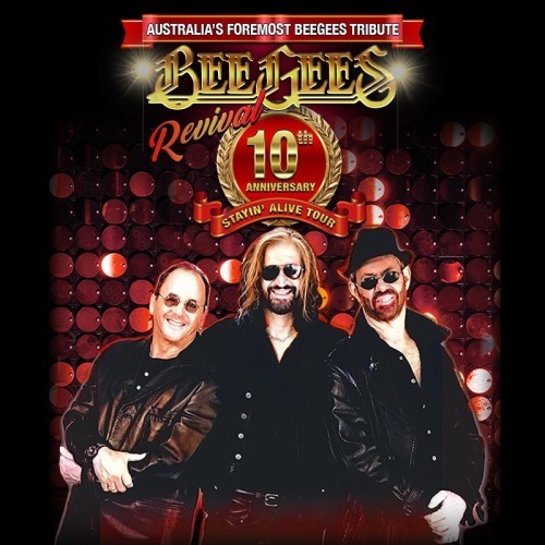 Bee Gees Revival - 10th Anniversary Tour