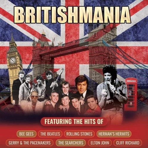 BME International presents Britishmania -- A Tribute to the Greatest British Hits of the 60s & 70s